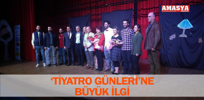 ‘TİYATRO GÜNLERİ’NE BÜYÜK İLGİ