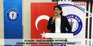 ELİAÇIK; “SAĞLIK-SEN’İN ARTIRDIĞI DÖNER SERMAYE ORANINA BÜROKRATİK ENGEL”