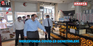 MERZİFON’DA COVİD-19 DENETİMİ