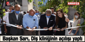 Başkan Sarı, Diş kliniğinin açılışı yaptı